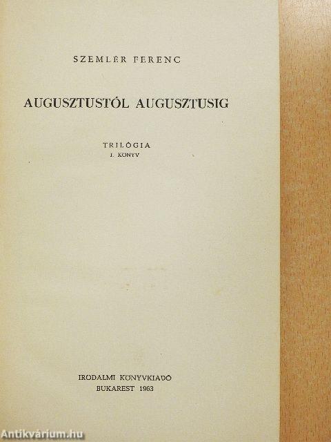Augusztustól augusztusig I-III.