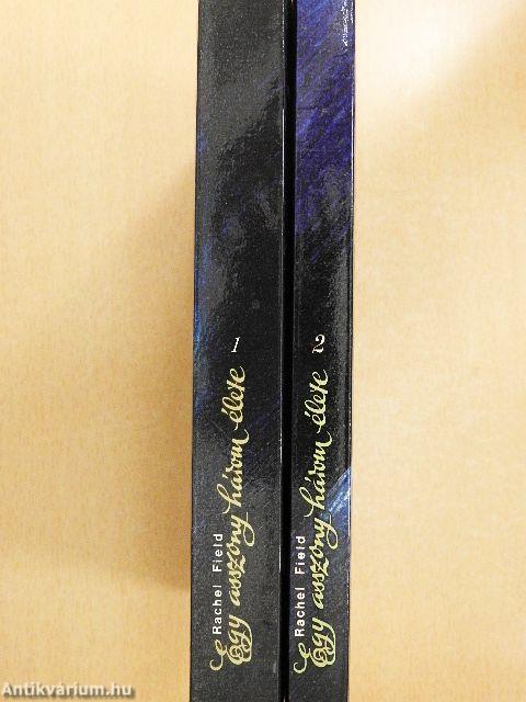 Egy asszony három élete 1-2.