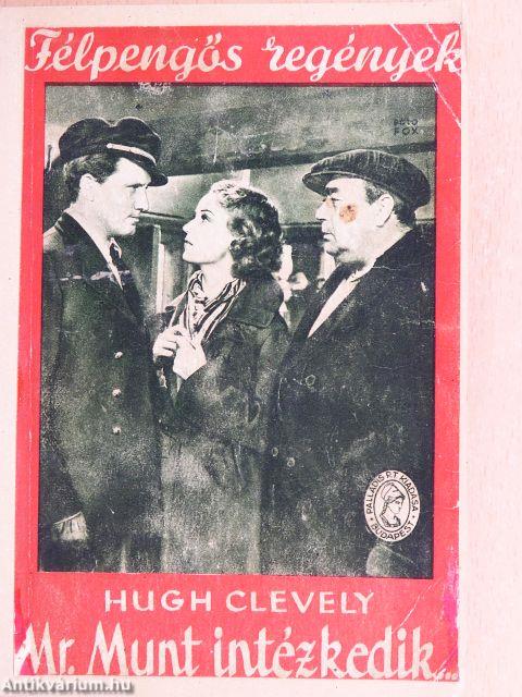 Mr. Munt intézkedik...