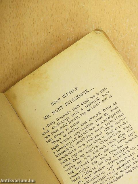 Mr. Munt intézkedik...