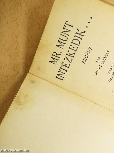 Mr. Munt intézkedik...