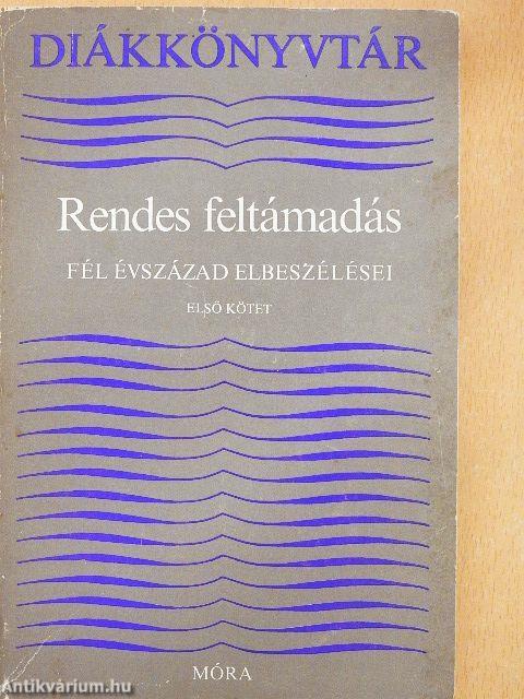 Rendes feltámadás I-II.