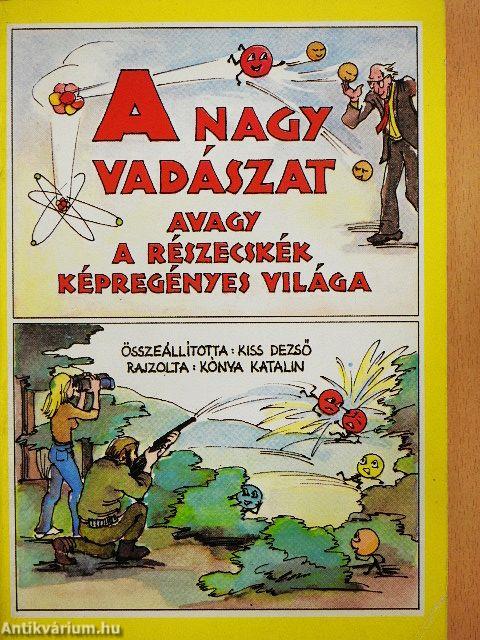 A nagy vadászat avagy a részecskék képregényes világa