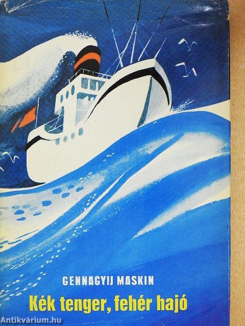 Kék tenger, fehér hajó