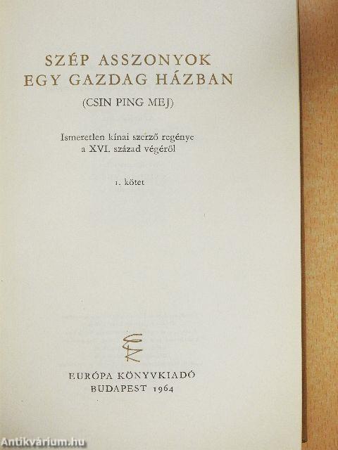 Szép asszonyok egy gazdag házban (Csin Ping Mej) I-II.