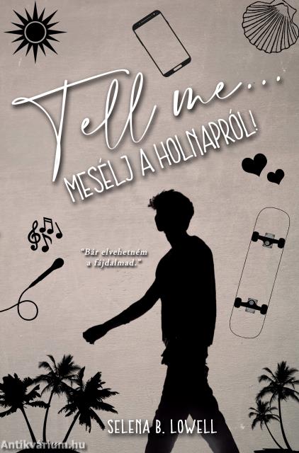 Tell me... - Mesélj a holnapról!