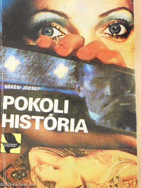Pokoli história
