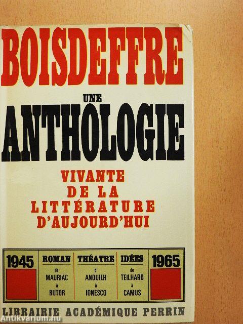 Une anthologie vivante de la littérature d'aujourd'hui I.