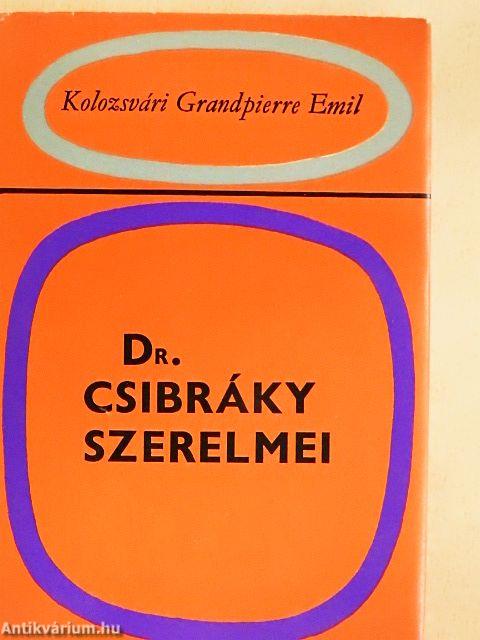 Dr. Csibráky szerelmei