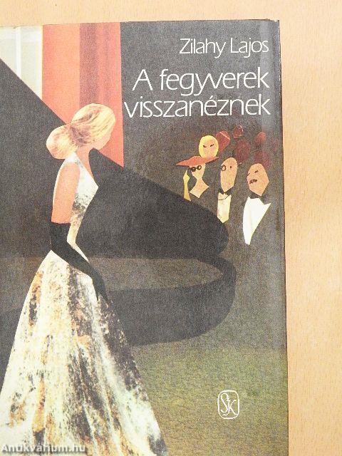 A fegyverek visszanéznek