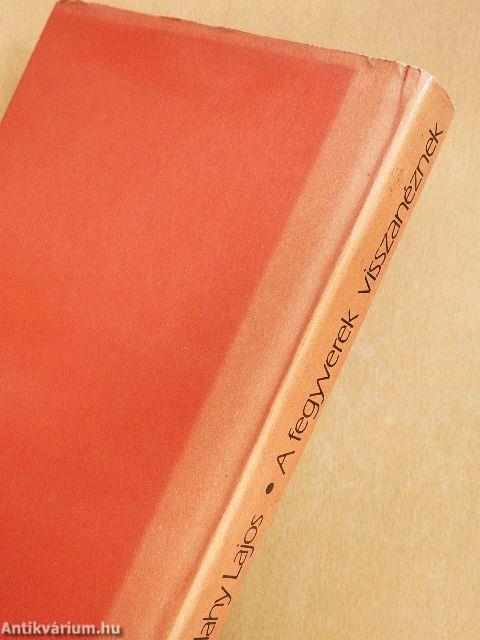 A fegyverek visszanéznek