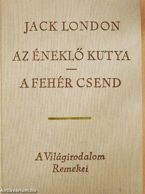 Az éneklő kutya/A fehér csend