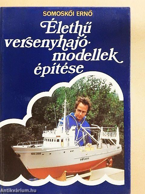 Élethű versenyhajómodellek építése