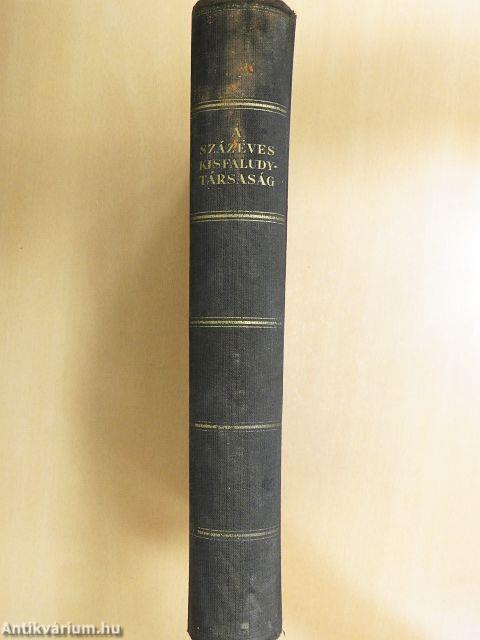 A százéves Kisfaludy-Társaság (1836-1936)