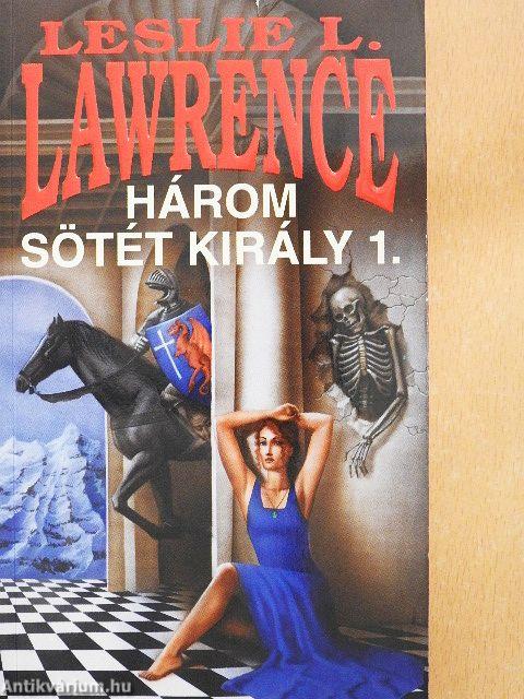 Három sötét király 1-2.