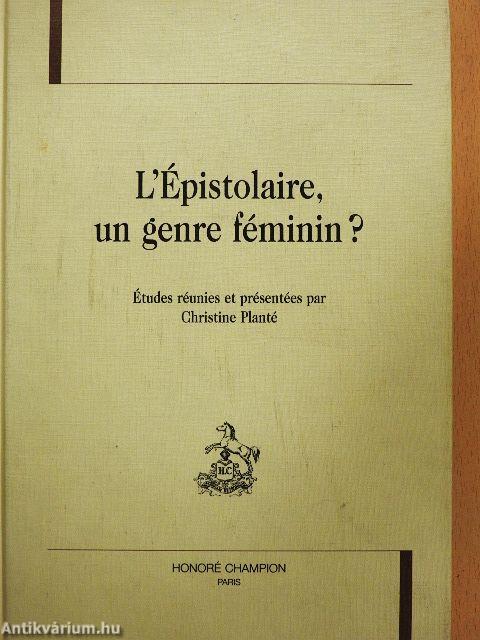 L'Épistolaire, un genre féminin?