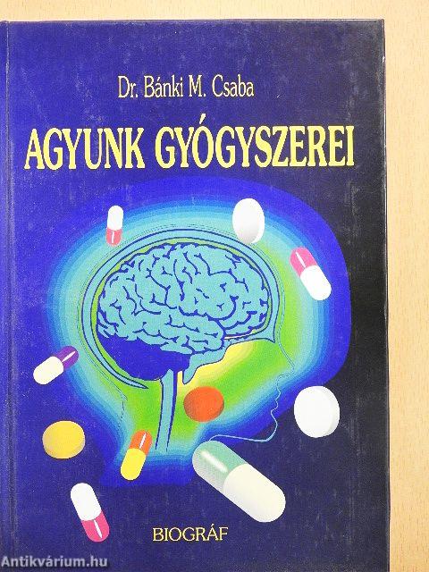 Agyunk gyógyszerei