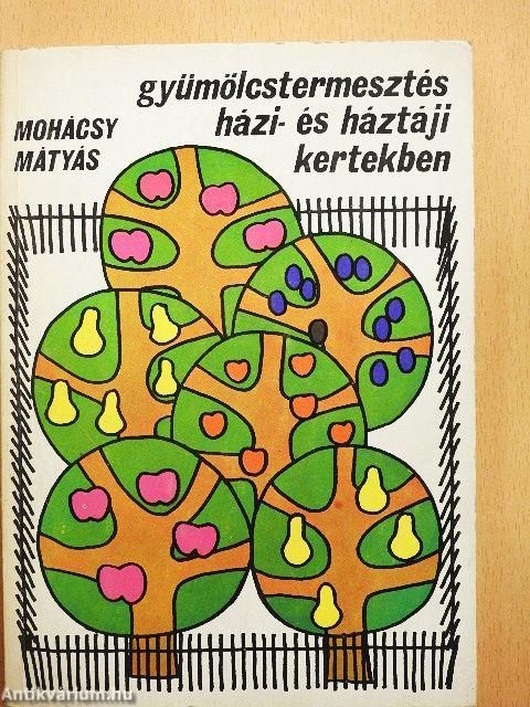 Gyümölcstermesztés házi- és háztáji kertekben