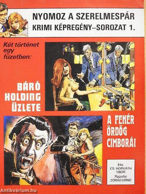 Báró Holding üzlete/A fehér ördög cimborái