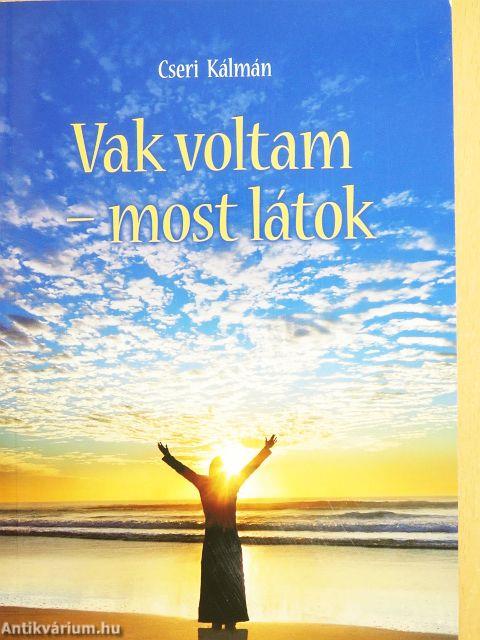 Vak voltam - most látok