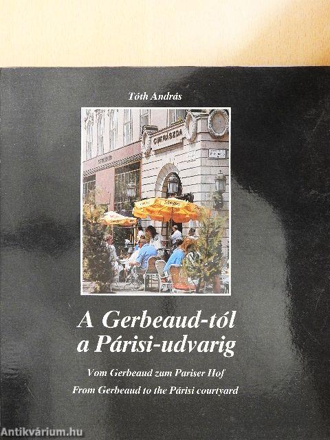 A Gerbeaud-tól a Párisi-udvarig
