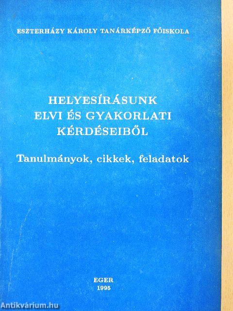 Helyesírásunk elvi és gyakorlati kérdéseiből