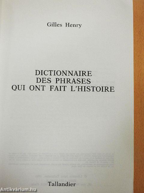 Dictionnaire des Phrases Qui Ont Fait l'Histoire