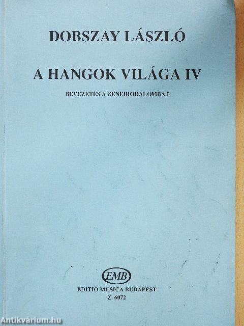 A hangok világa IV.