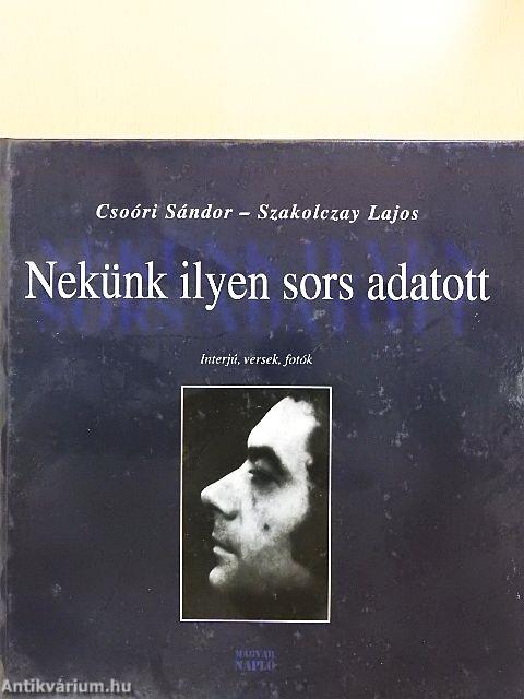 Nekünk ilyen sors adatott