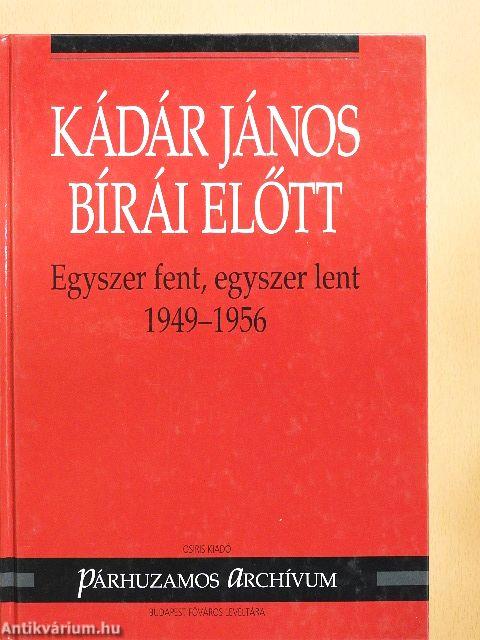 Kádár János bírái előtt