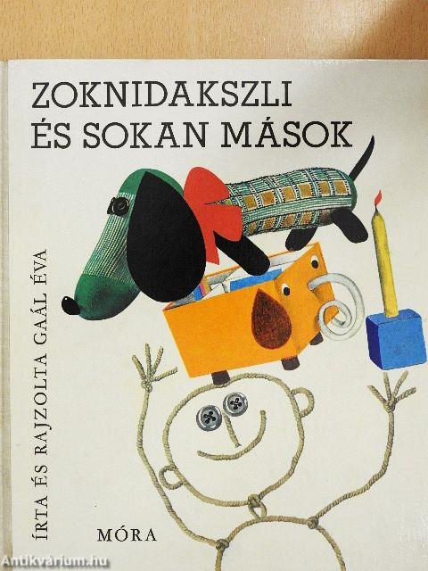 Zoknidakszli és sokan mások