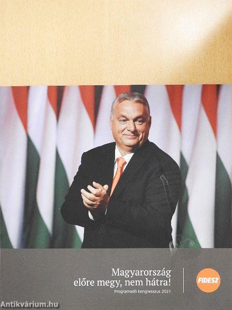 Magyarország előre megy, nem hátra!
