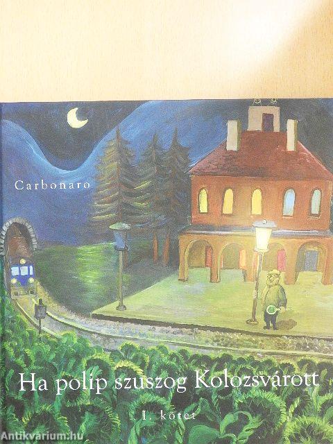 Ha polip szuszog Kolozsvárott I.