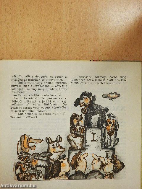 Bukdács, Bukfenc és a többiek