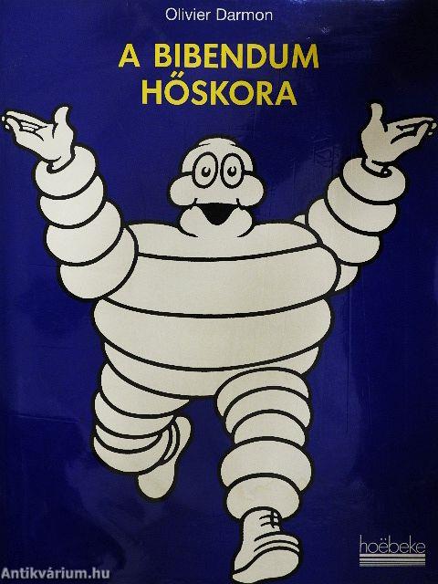 A Bibendum hőskora