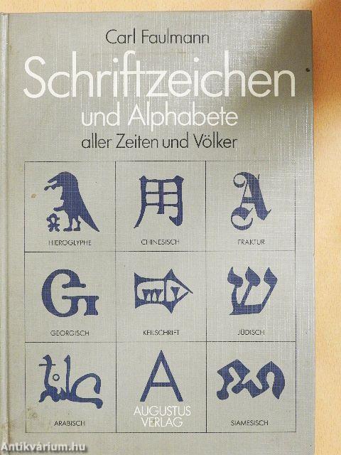 Schriftzeichen und Alphabete aller Zeiten und Völker