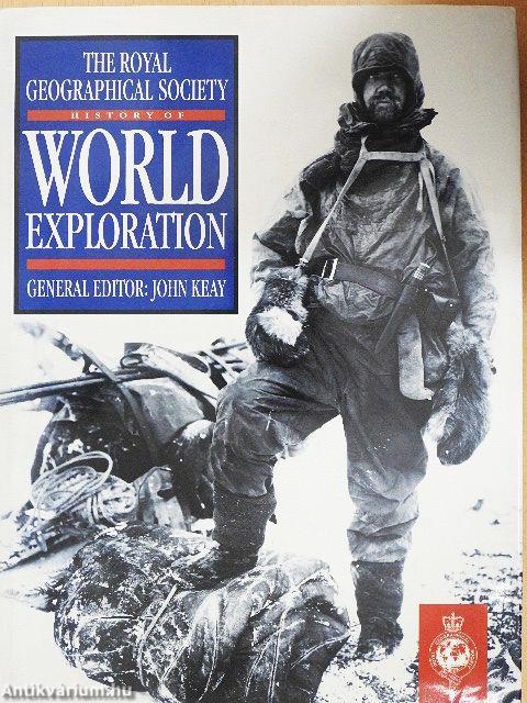 The Royal Geographical Society History of World Exploration