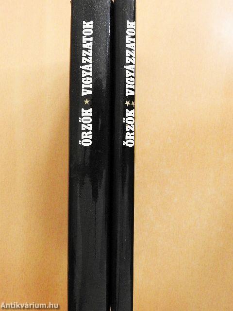 Őrzők vigyázzatok I-II.