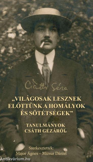 "világosak lesznek előttünk a homályok és sötétségek"