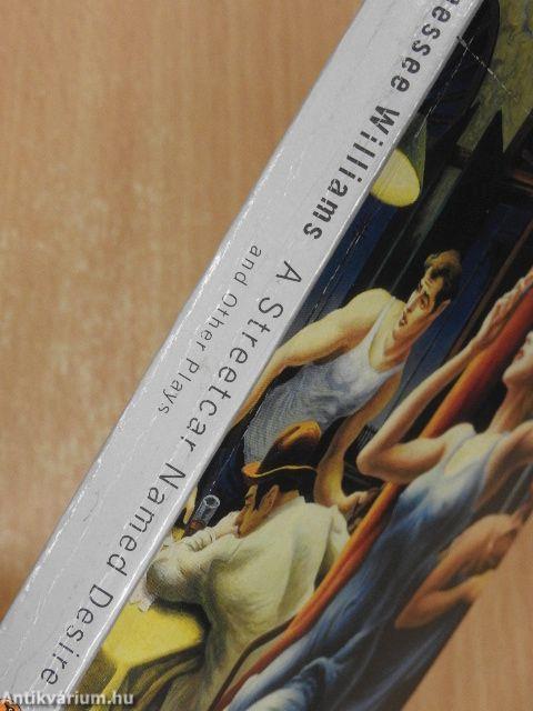 A Streetcar Named Desire and Other Plays