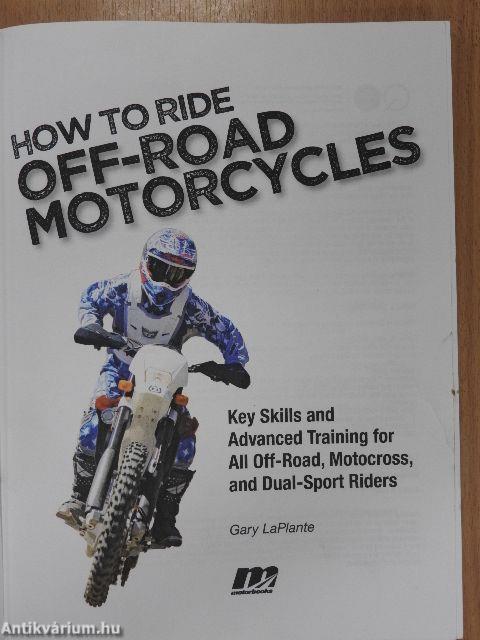 How to ride Off-Road Motorcycles