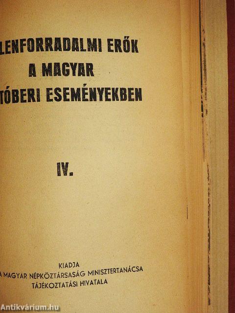 Ellenforradalmi erők a magyar októberi eseményekben I-IV.