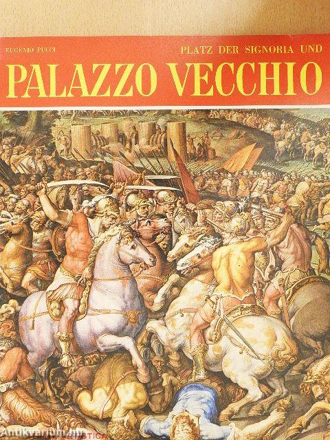 Platz der Signoria und Palazzo Vecchio