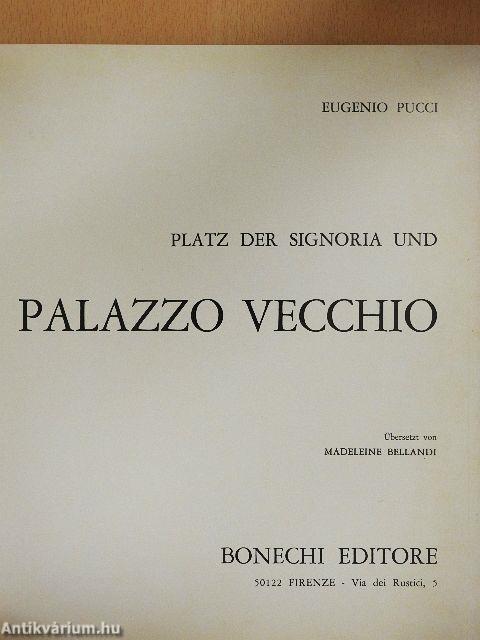 Platz der Signoria und Palazzo Vecchio