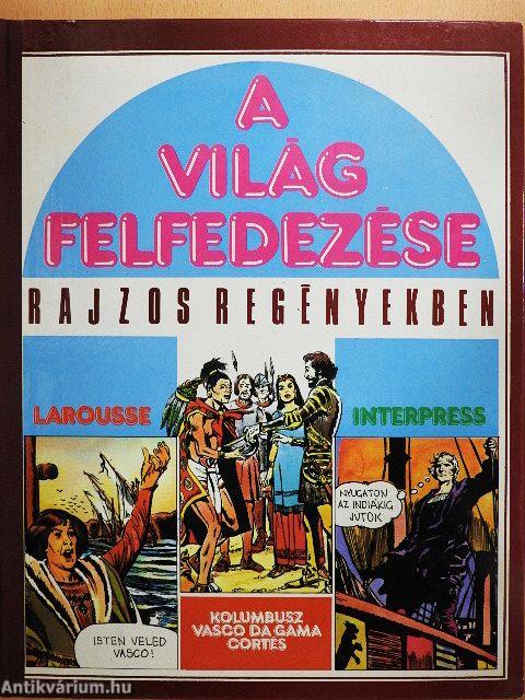 A világ felfedezése rajzos regényekben II.
