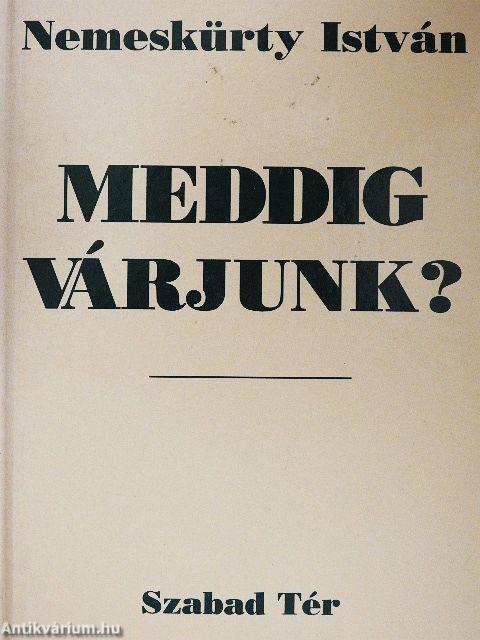 Meddig várjunk?