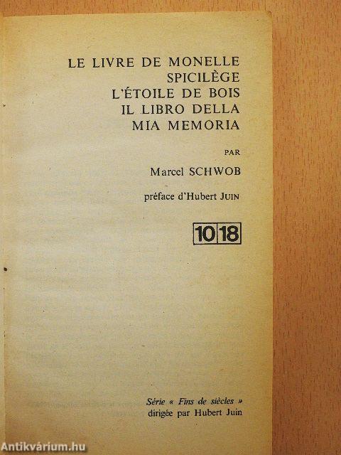 Le livre de Monelle/Spicilége/L'étoile de bois/ Il libro della mia memoria