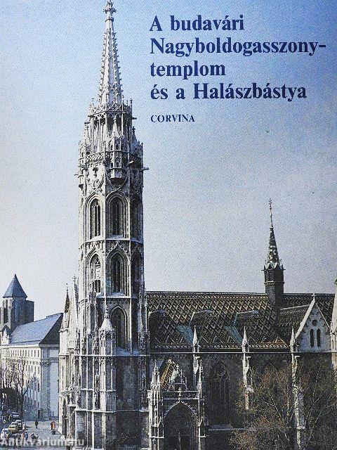 A budavári Nagyboldogasszony-templom és a Halászbástya