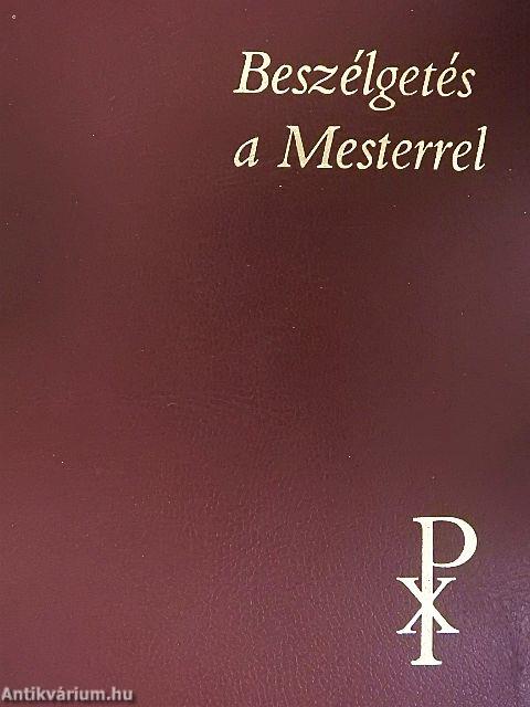 Beszélgetés a Mesterrel