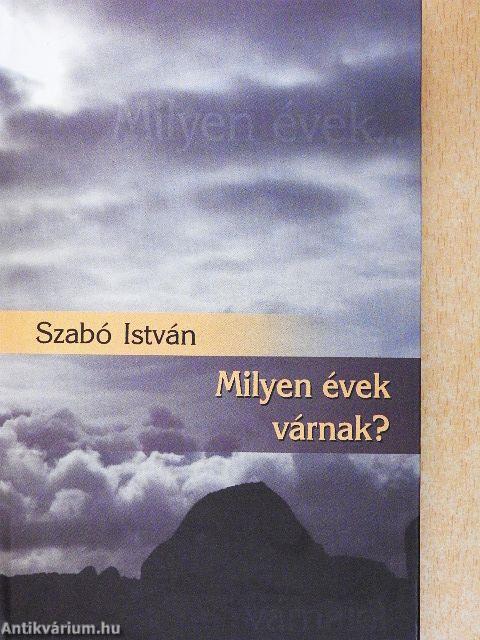 Milyen évek várnak?